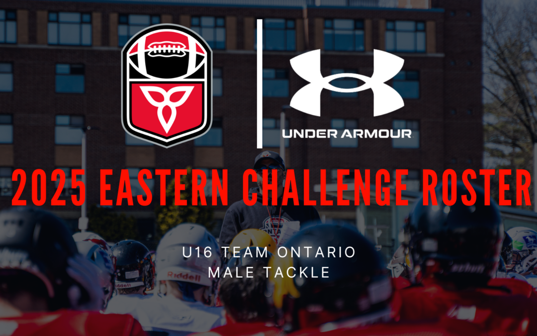 Football Ontario Announces 2025 Eastern Challenge Roster